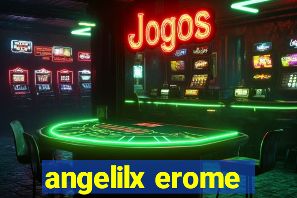 angelilx erome